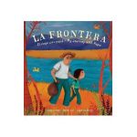La Frontera: El viaje con papa / My Journey with Papa - Deborah Mills