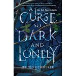 A Curse So Dark and Lonely - Brigid Kemmerer