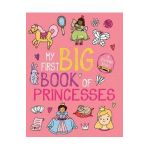 My First Big Book of Princesses - Little Bee Books