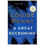 A Great Reckoning - Louise Penny