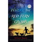Where the Red Fern Grows - Wilson Rawls