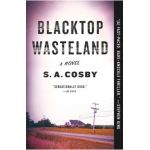 Blacktop Wasteland - S. A. Cosby