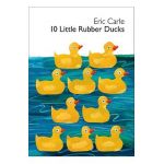10 Little Rubber Ducks - Eric Carle