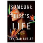 Someone Else's Life: A Thriller - Lyn Liao Butler