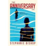 The Anniversary - Stephanie Bishop