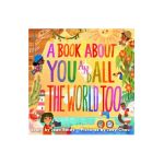 A Book about You and All the World Too - Jean Reidy