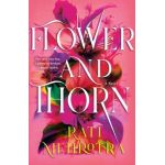 Flower and Thorn - Rati Mehrotra