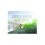 Goodbye Winter, Hello Spring - Kenard Pak