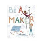 Be a Maker - Katey Howes