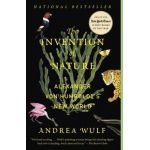The Invention of Nature: Alexander Von Humboldt's New World - Andrea Wulf