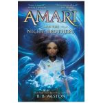 Amari and the Night Brothers - B. B. Alston
