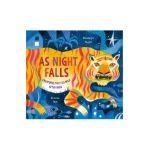 As Night Falls: Creatures That Go Wild After Dark - Donna Jo Napoli