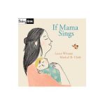 Babylink: If Mama Sings - Laura Wittner