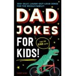 Dad Jokes for Kids: 350+ Silly, Laugh-Out-Loud Jokes for the Whole Family! - Jimmy Niro