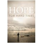 Hope for Hard Times (Pack of 25) - Good News Publishers