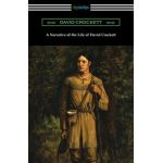 A Narrative of the Life of David Crockett - David Crockett