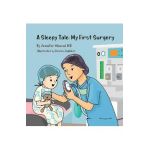 A Sleepy Tale: My First Surgery - Jennifer Maziad