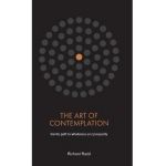 The Art of Contemplation: Gentle path to wholeness and prosperity - Richard Rudd