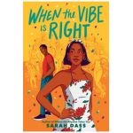 When the Vibe Is Right - Sarah Dass