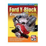 Ford Y-Block Engines: How to Rebuild and Modify - Charles Morris