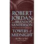 Towers of Midnight: Book Thirteen of the Wheel of Time - Robert Jordan