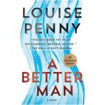 A Better Man: A Chief Inspector Gamache Novel - Louise Penny