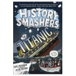 History Smashers: The Titanic - Kate Messner