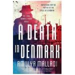A Death in Denmark: The First Gabriel Præst Novel - Amulya Malladi