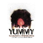 Yummy: The Last Days of a Southside Shorty - G. Neri