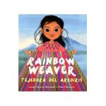 Rainbow Weaver: Tejedora del Arco&#65533;ris - Linda Elovitz Marshall