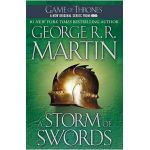 A Storm of Swords: A Song of Ice and Fire: Book Three - George R. R. Martin