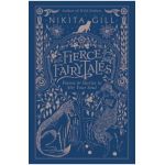 Fierce Fairytales: Poems and Stories to Stir Your Soul - Nikita Gill