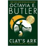 Clay's Ark - Octavia E. Butler
