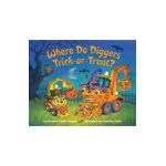Where Do Diggers Trick-Or-Treat? - Brianna Caplan Sayres
