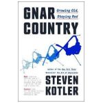 Gnar Country: Growing Old, Staying Rad - Steven Kotler