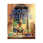 Good Things - Maryah Greene