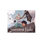 Sweetest Kulu - Celina Kalluk