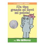 &#65533;un Tipo Grande Se Llev&#65533; Mi Pelota! (Spanish Edition) - Mo Willems
