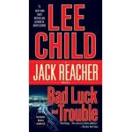 Bad Luck and Trouble: A Jack Reacher Novel - Lee Child