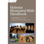 Holman Illustrated Bible Handbook - B&h Editorial