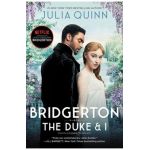 Bridgerton [Tv Tie-In]: The Duke and I - Julia Quinn