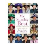 My Sunday Best: Pearls of Wisdom, Wit, Grace, and Style - La Verne Ford Wimberly