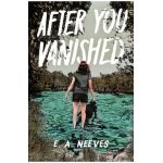 After You Vanished - E. A. Neeves