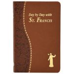 Day by Day with St. Francis - Peter A. Giersch