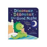 Dinosaur, Dinosaur, Say Good Night - Tiger Tales