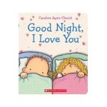 Good Night, I Love You - Caroline Jayne Church