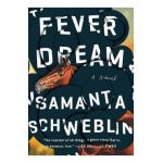 Fever Dream - Samanta Schweblin