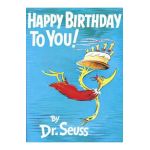 Happy Birthday to You! - Dr Seuss