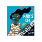 Mary's Idea - Chris Raschka