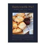 Buttermilk Pie! Secrets from Lula Jane's - Nancy Grayson
